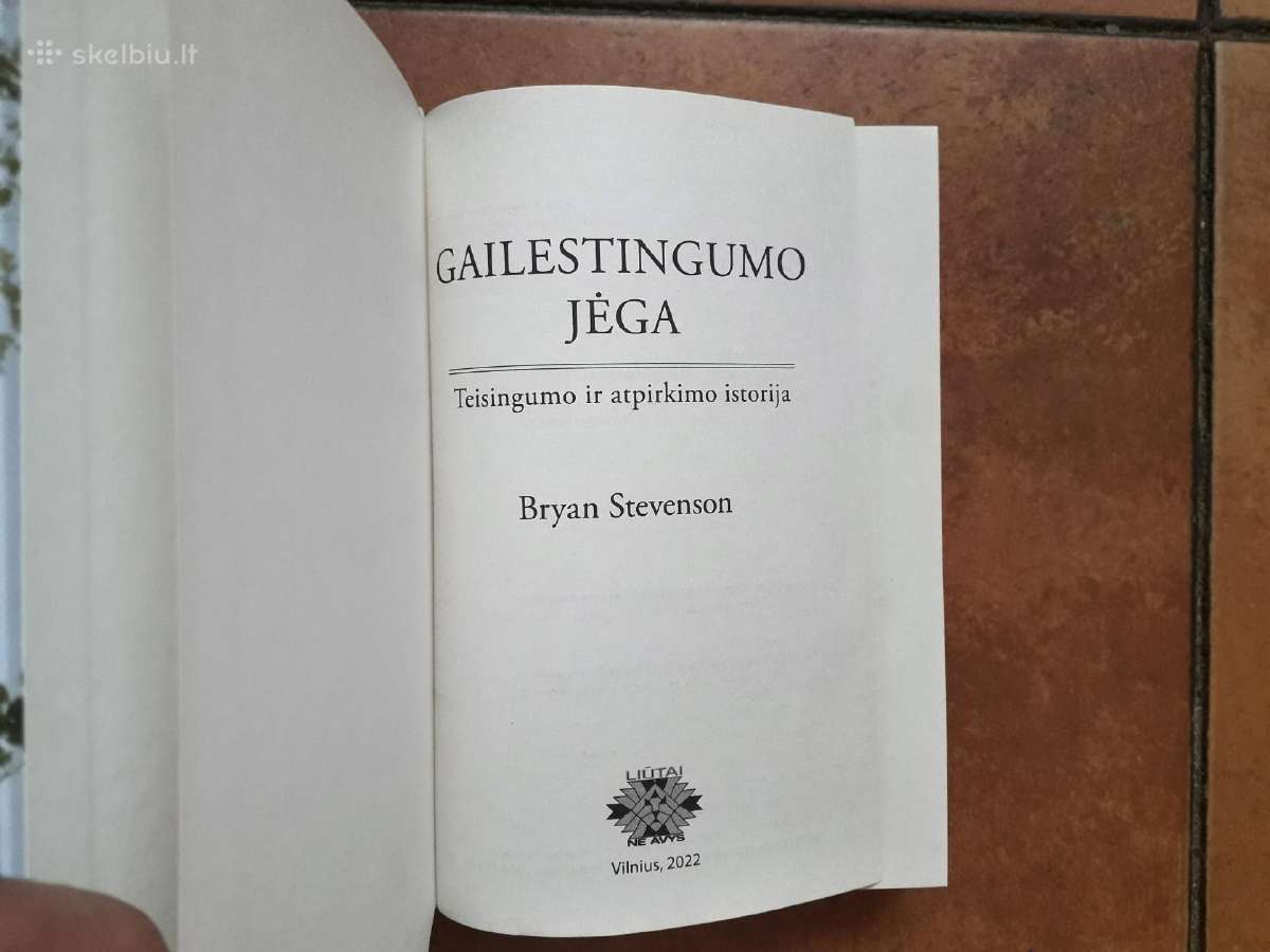 Bryan Stevenson "Gailestingumo jėga" 2022 m. - nuotraukos Nr. 2