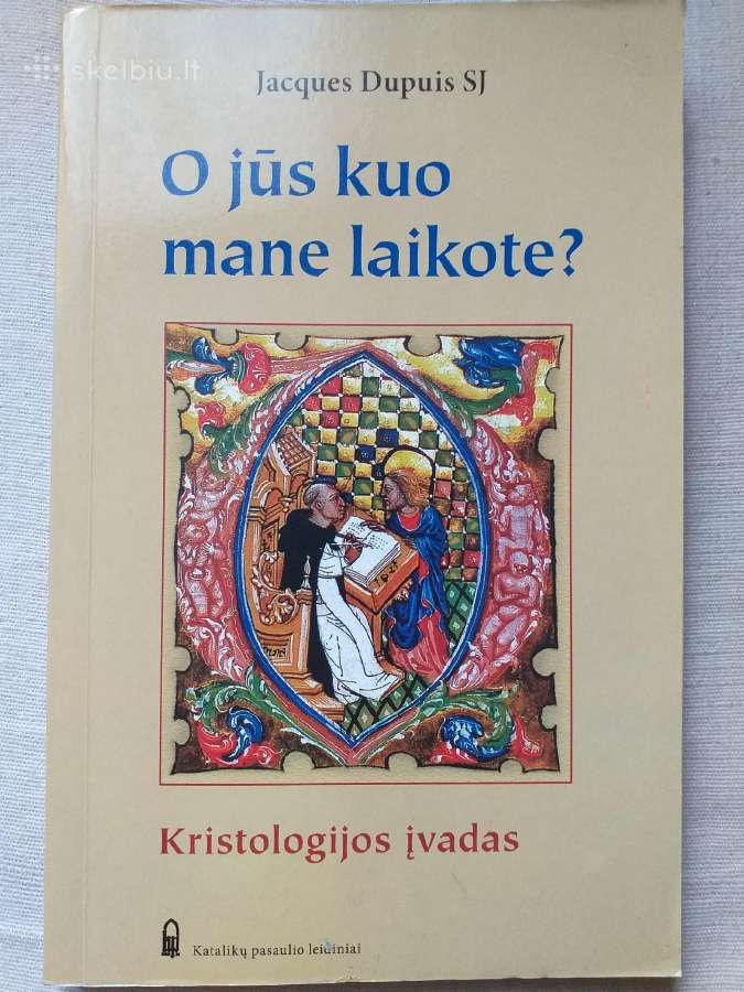 O jūs kuo mane laikote ? Kristologijos įvadas