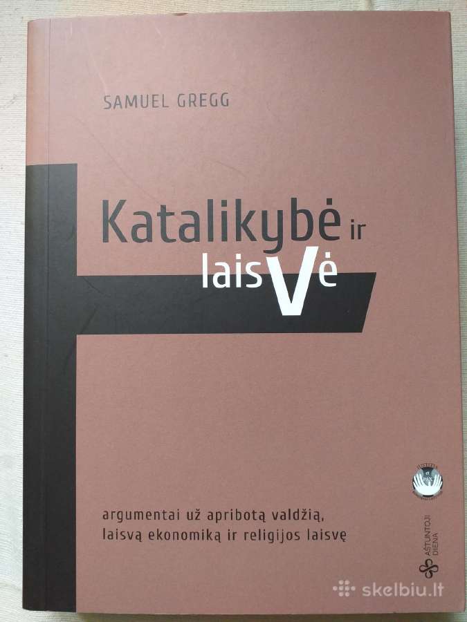 Samuel Gregg. Katalikybė ir laisvė