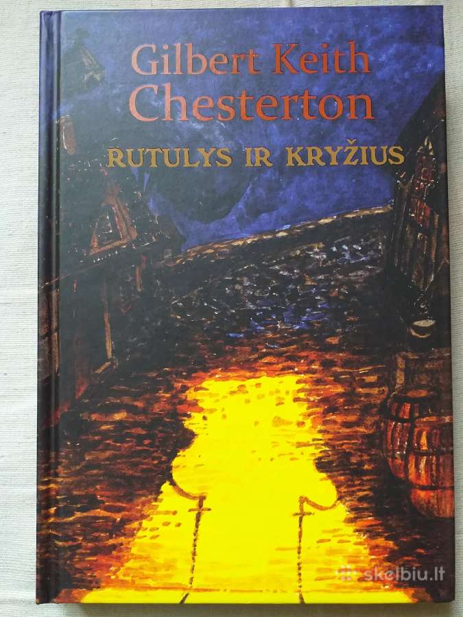 Gilbert Keith Chesterton. Rutulys ir kryžius
