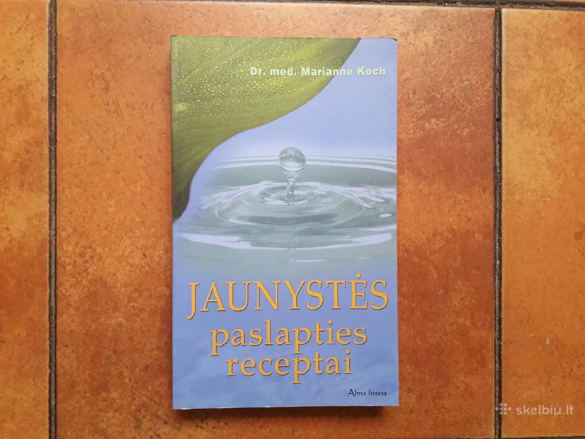 Marianne Koch "Jaunystės paslapties receptai" 2005