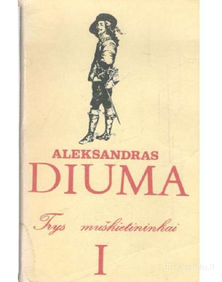 A Diuma "Trys muskietininkai" I, II d.
