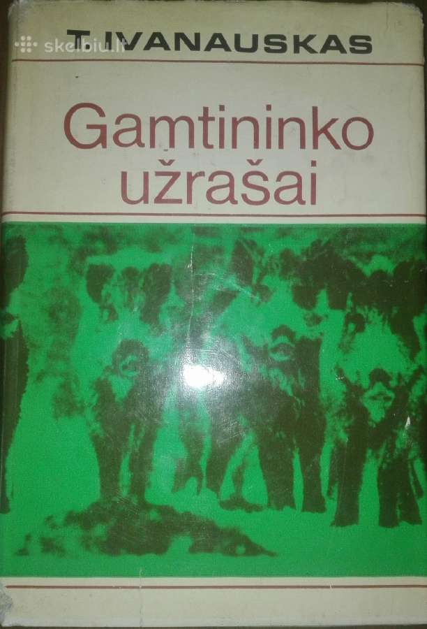 Gamtininko Užrašai Ivanauskas T.
