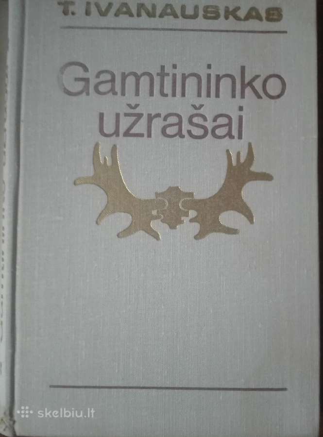 Gamtininko Užrašai Ivanauskas T. - nuotraukos Nr. 2