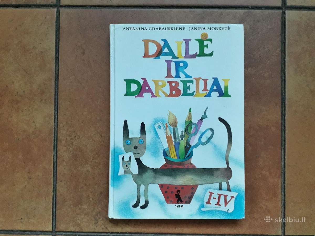 A. Grabauskienė ir J. Morkytė "Dailė ir darbeliai"