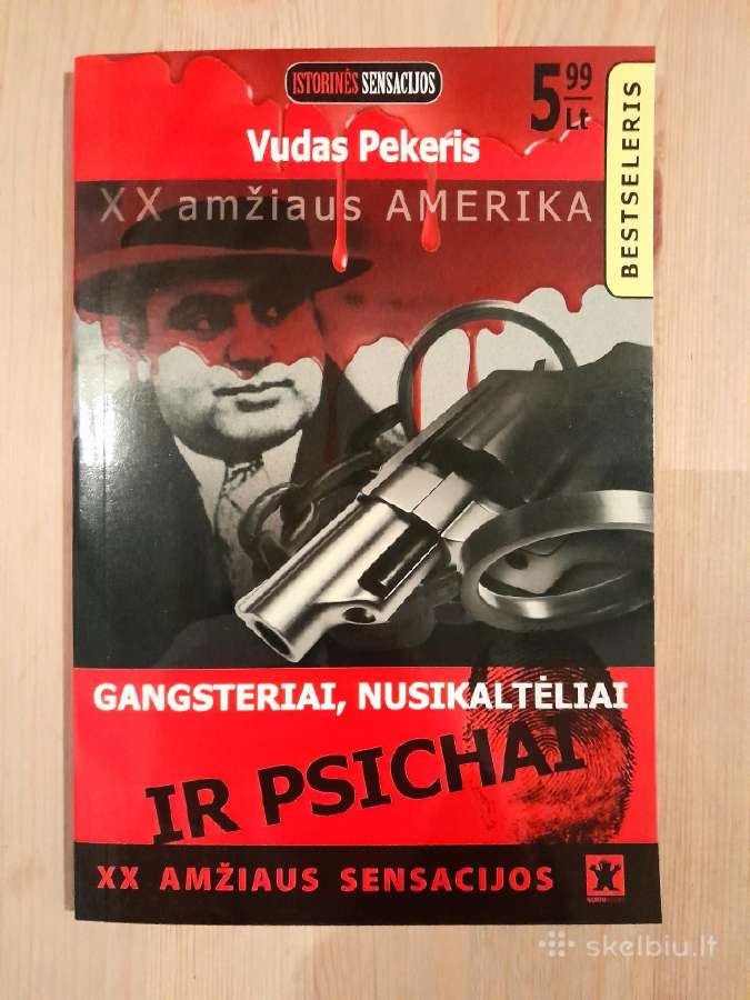 XX amžiaus sensacijos: Gangsteriai, nusikaltėliai