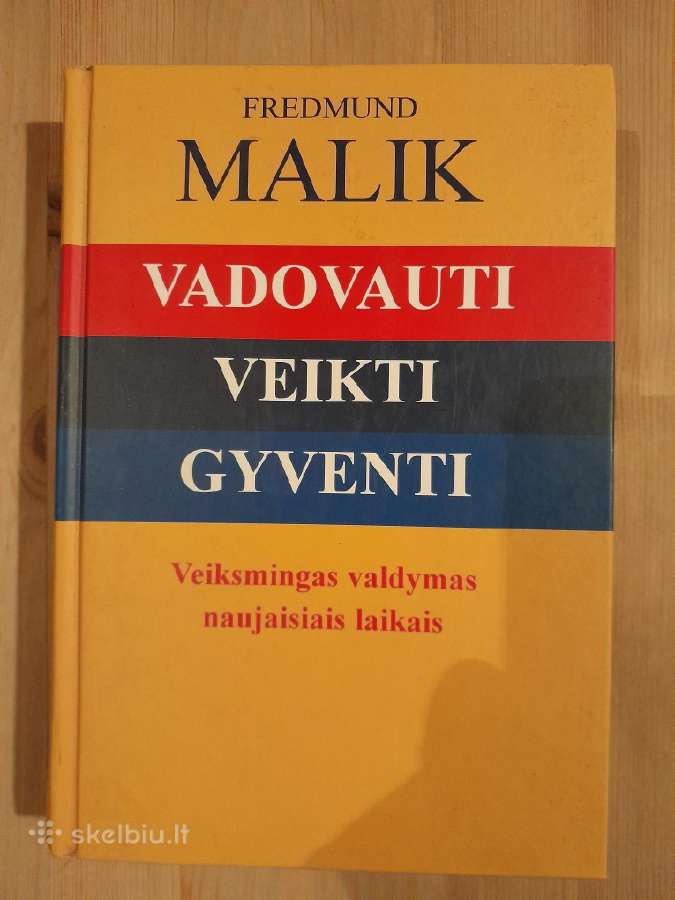 Vadovauti, veikti, gyventi. Veiksmingas valdymas