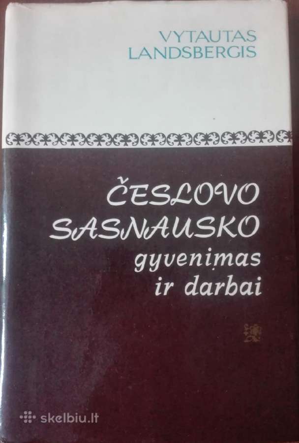 602. Česlovo Sasnausko Gyvenimas Ir Darbai