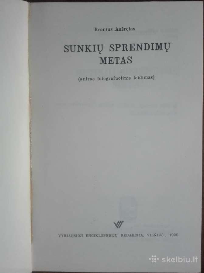 627. Sunkių Sprendimų Metai Aušrotas B. - nuotraukos Nr. 2