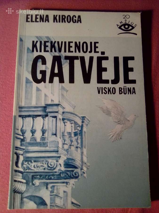 E. Kirogakie Kiekvienoje gatvėje visko būna