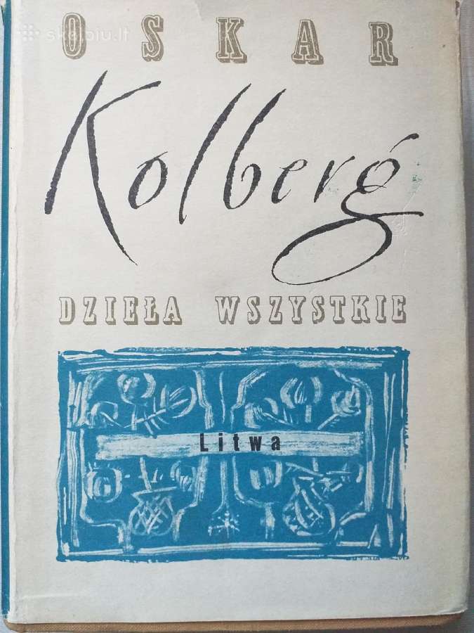 Unikalus etnografinis leidinys (Oskar Kolberg)
