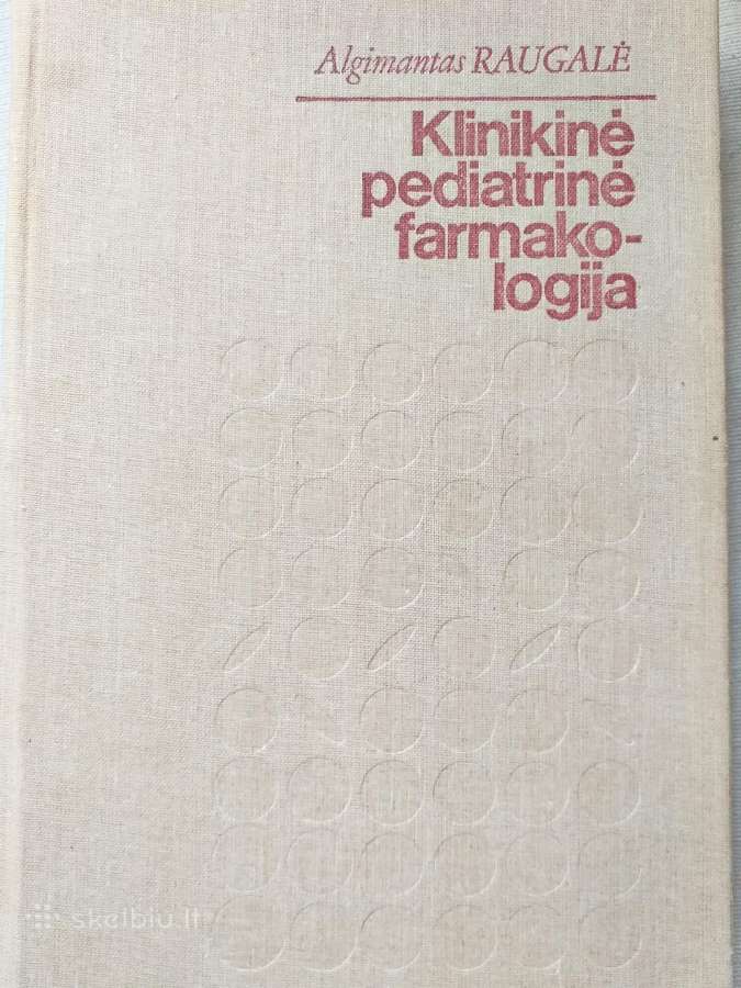 A. Raugalė. Klinikinė pediatrinė farmakologija