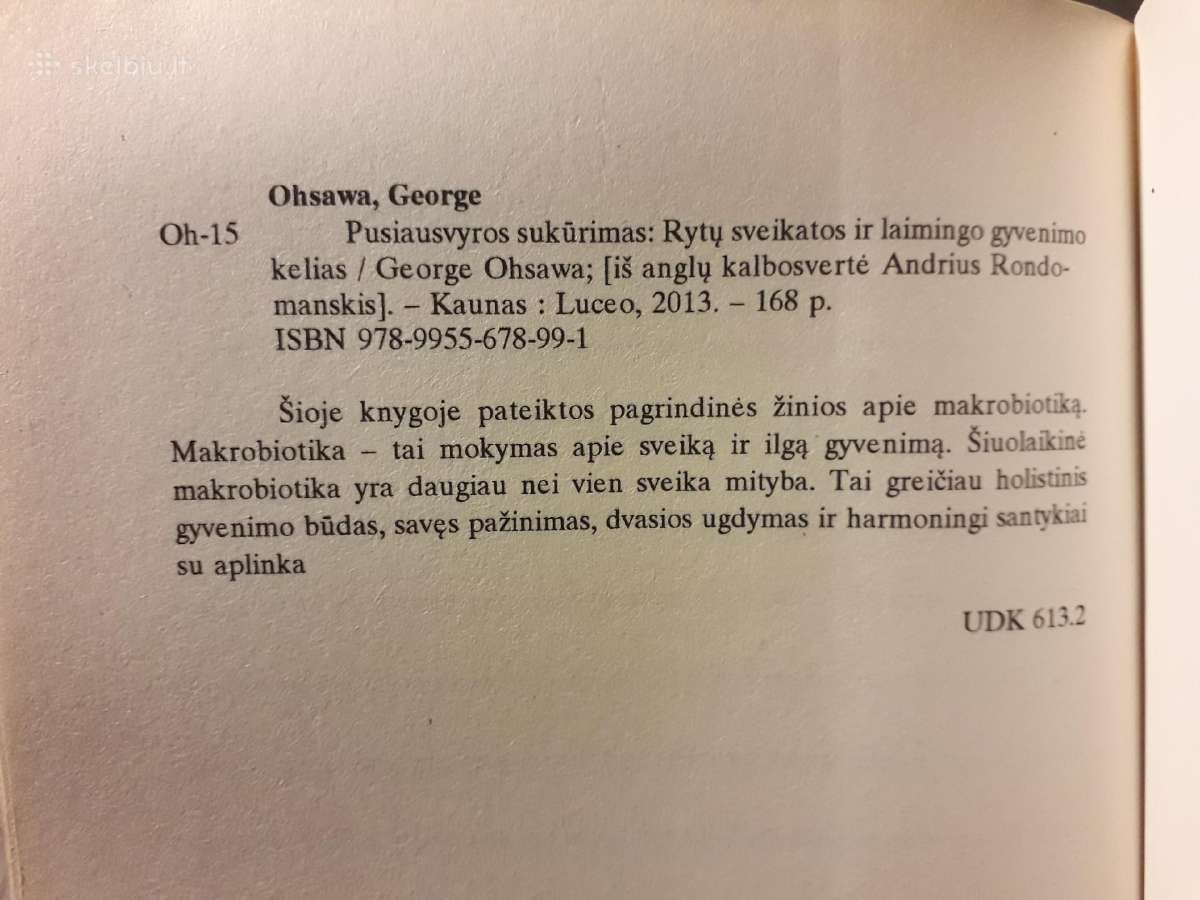 George Ohsawa "Pusiausvyros sukūrimas" 2013 metai - nuotraukos Nr. 10