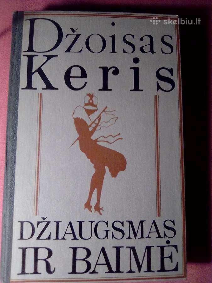 D. Keris Džiaugsmas ir baimė