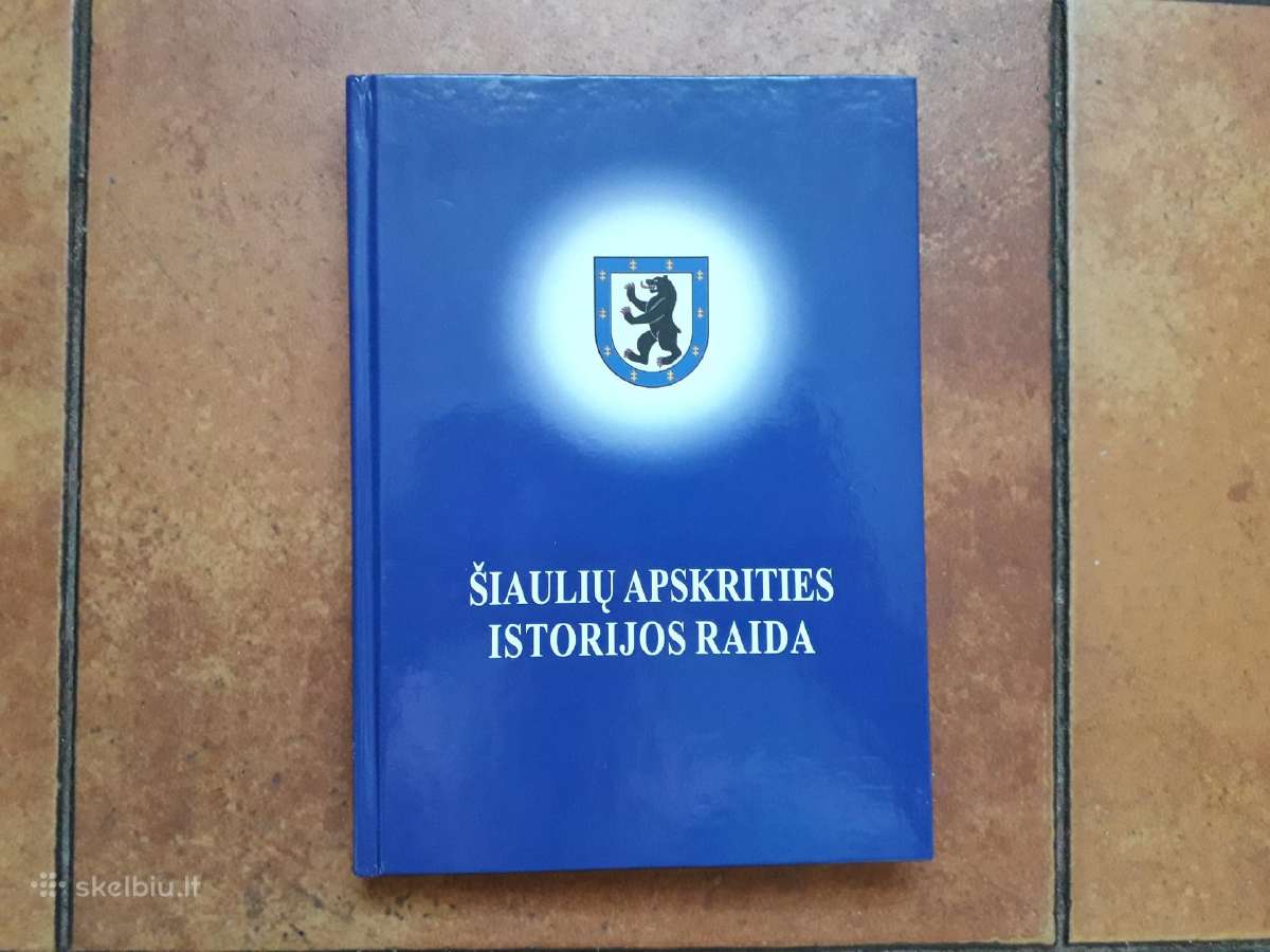 "Šiaulių apskrities istorijos raida" 2004 metai