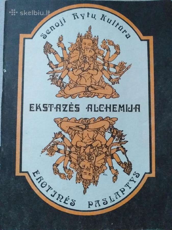 Senoji Rytų kultūra. Ekstazės alchemija