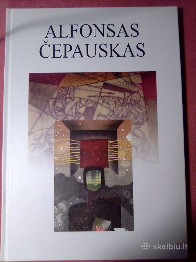 Alfonsas Čepauskas Kūryba ir kita pusė