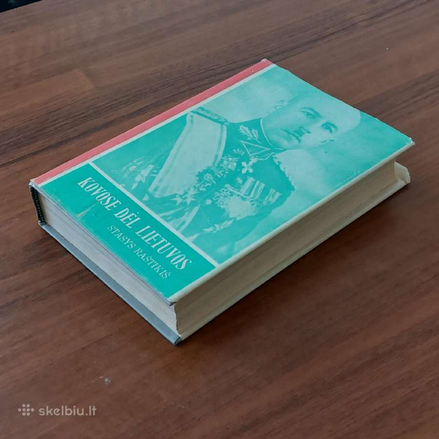 Stasys Raštikis " Kovose dėl Lietuvos ". - nuotraukos Nr. 3