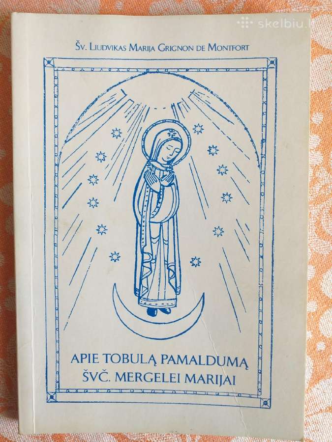 Apie tobulą pamaldumą Švč. Mergelei Marijai