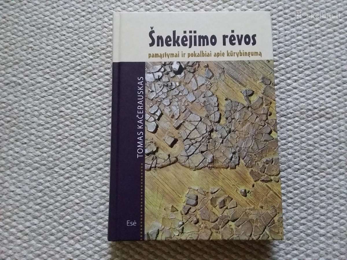 Tomas Kačerauskas Šnekėjimo rėvos: pamąstymai ir p