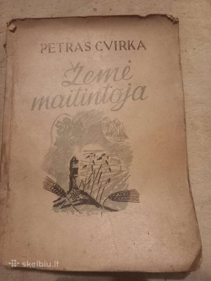 Antikvarinė P. Cvirkos knyga "Žemė maitintoja"