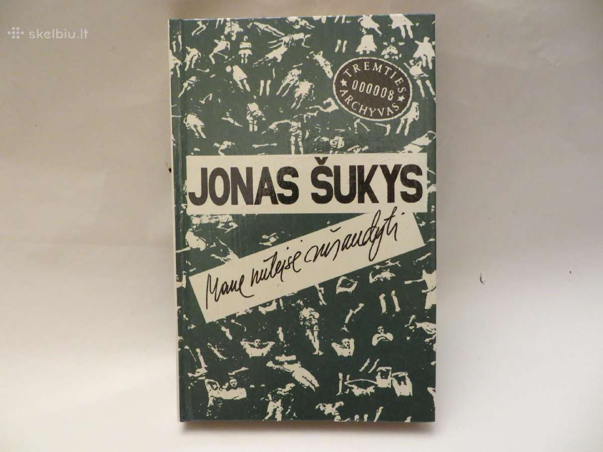 Knyga Mane nuteisė sušaudyti Jonas Šukys 1993