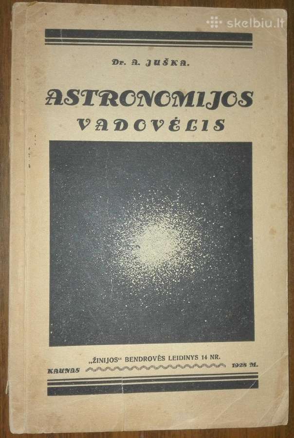 Astronomijos Vadovėlis Juška A. 1928 m.