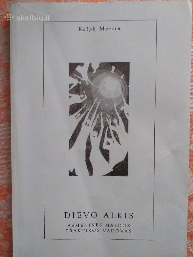 Ralph Martin. Dievo alkis (1995)