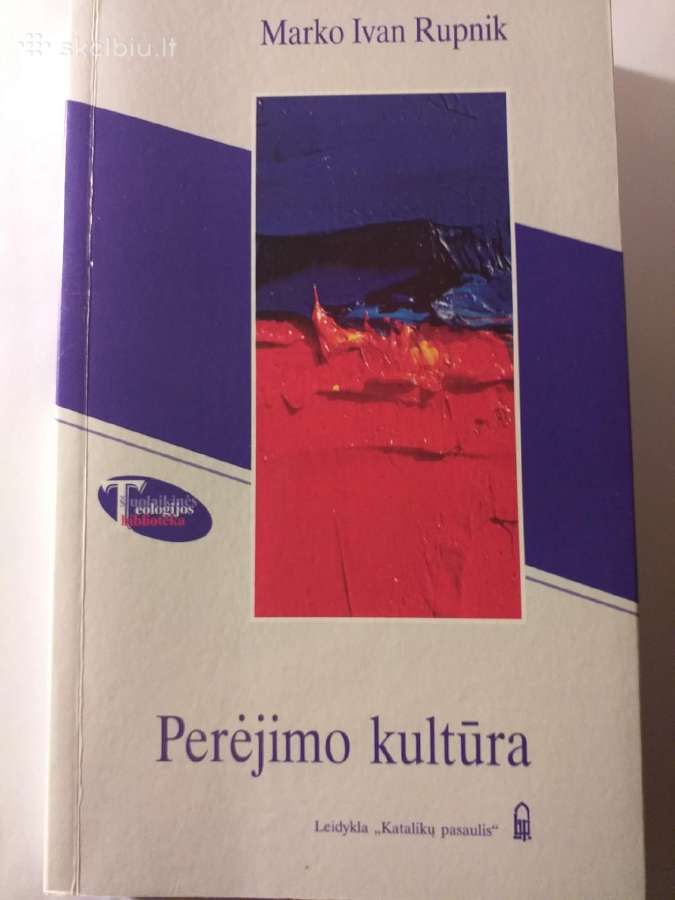 Marko Ivan Rupnik. Perėjimo kultūra