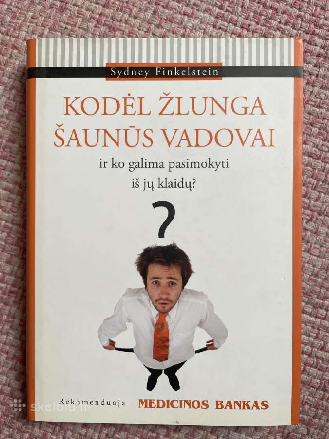 Kodėl žlunga šaunūs vadovai, S. Finkelstein