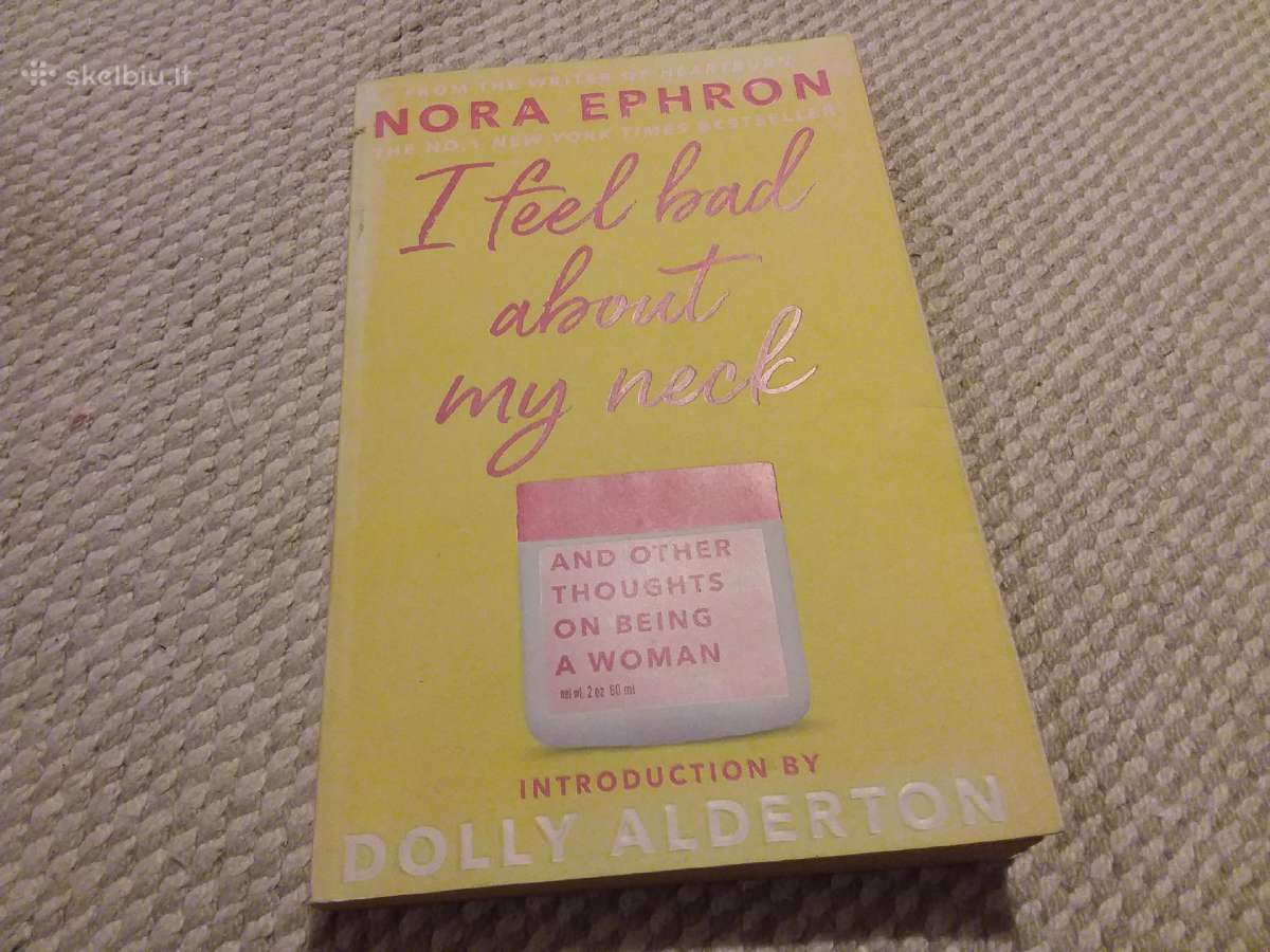 Nora Ephron I Feel Bad About My Neck