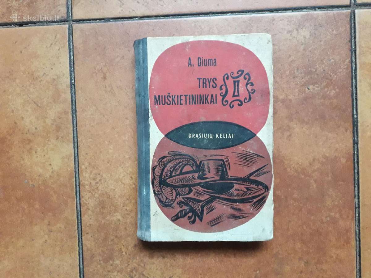 A. Diuma "Trys muškietininkai" 1 tomas 1966 metai