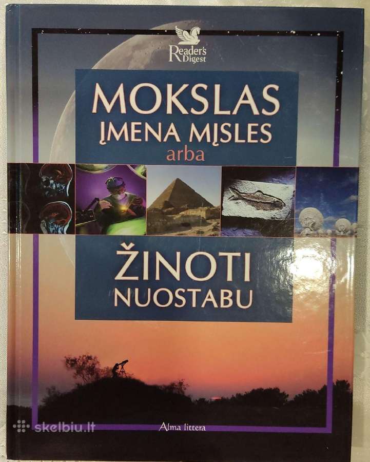 Mokslas įmena mįsles arba žinoti nuostabu