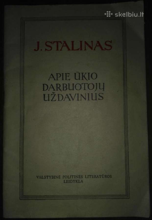 J. Stalinas Apie Ūkio Darbuotojų Uždavinius 1946 m