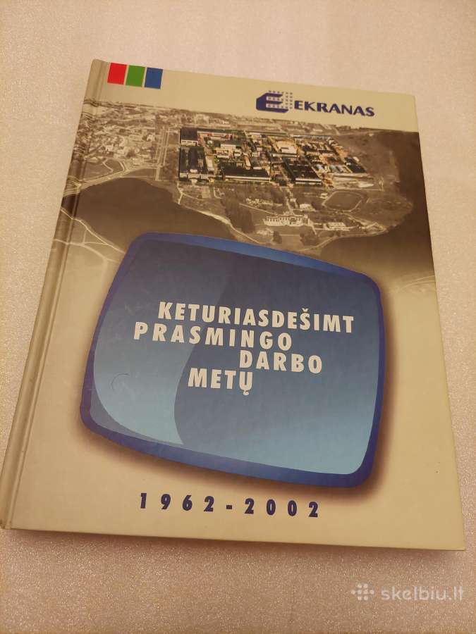Ekranas* Keturiasdešimt prasmingo darbo metų