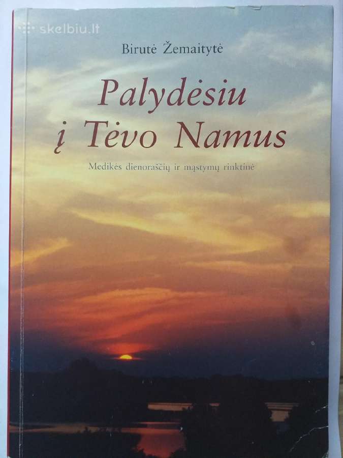 B. Žemaitytė. Palydėsiu į Tėvo namus