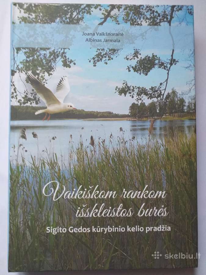 Vaikiškom rankom išskleistos burės (apie S. Gedą)