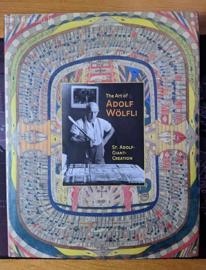 The Art of Adolf Wölfli: St. Adolf-giant-creation