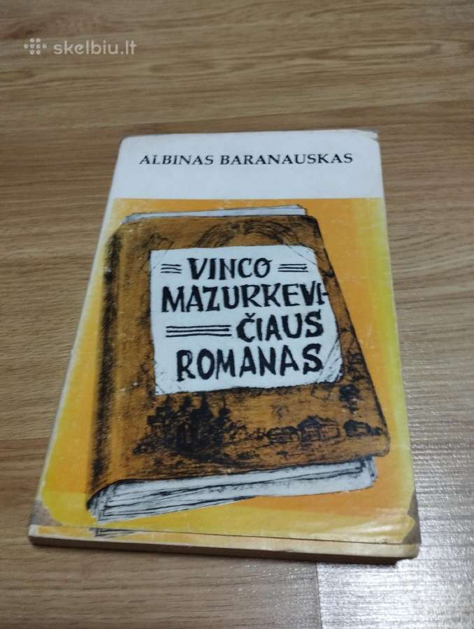 Albinas Baranauskas - Vinco Mazurkevičiaus romanas