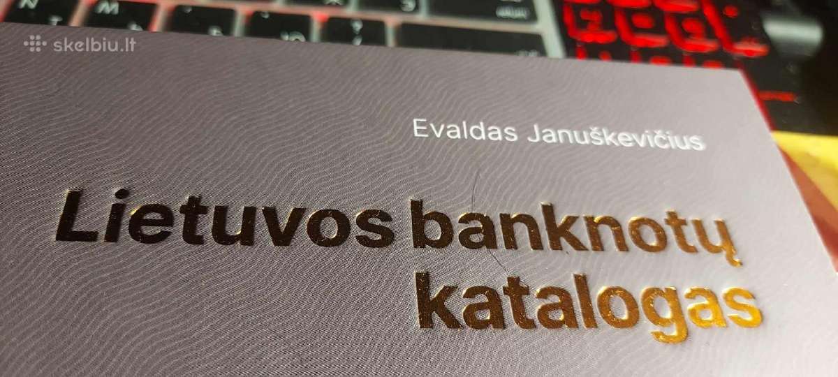 Pirksiu Lietuvos banknotų katalogą – 1 dali - nuotraukos Nr. 2