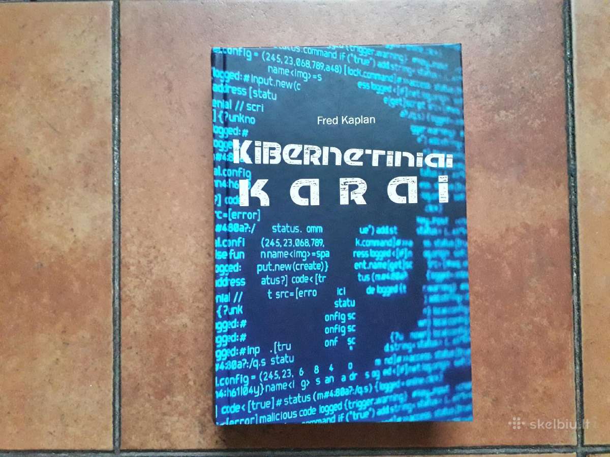 Fred Kaplan "Kibernetiniai karai" 2018 metai