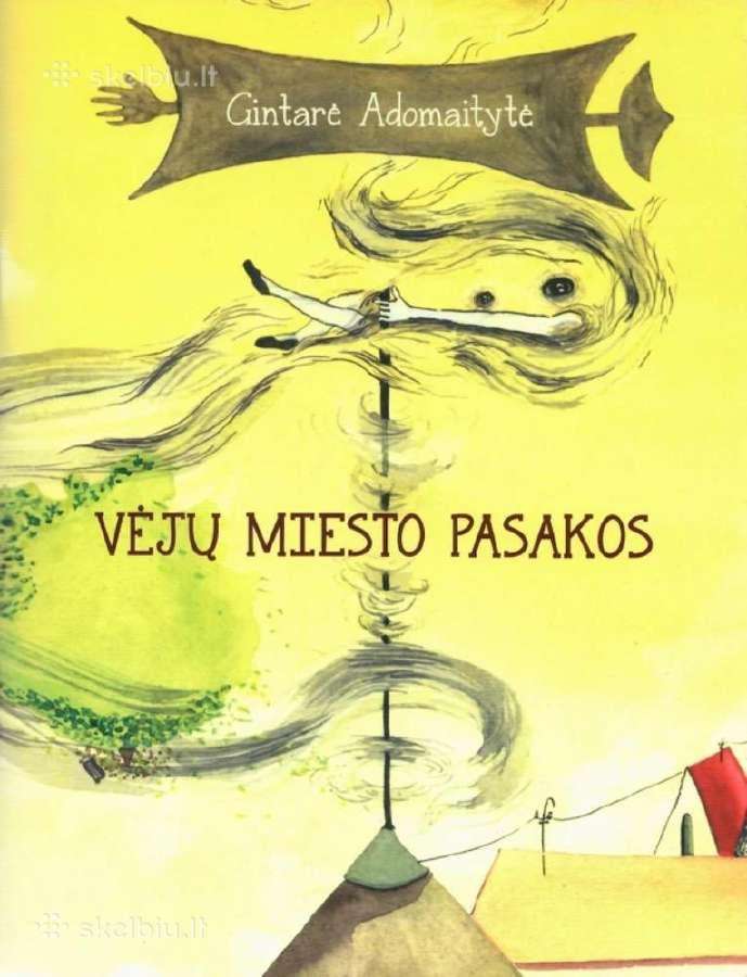 Gintarė Adomaitytė.vėjų miesto pasakos