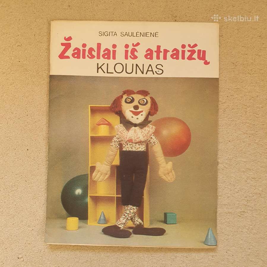 Sigita Saulėnienė. " Žaislai iš atraižų. Klounas"