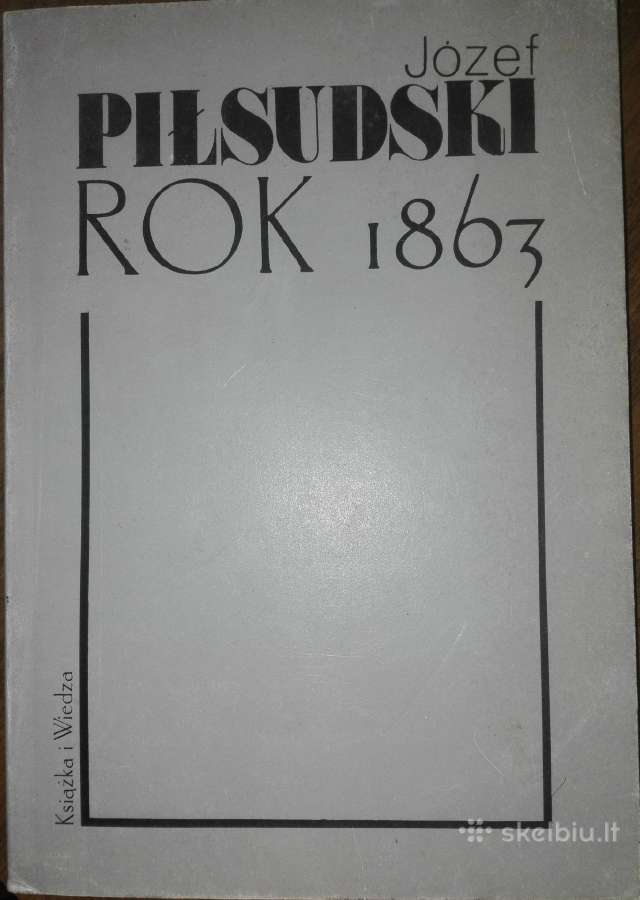 Jzef Pilsudski Rok 1863