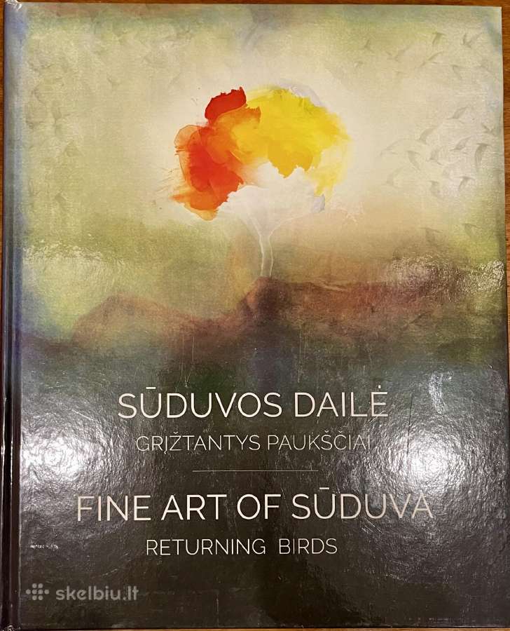 Knyga- albumas Sūduvos dailė Grįžtantys paukščiai