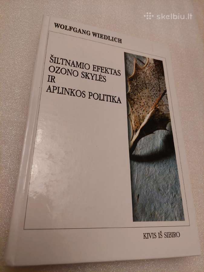Šiltnamio efektas,ozono skylės ir aplinkos politik
