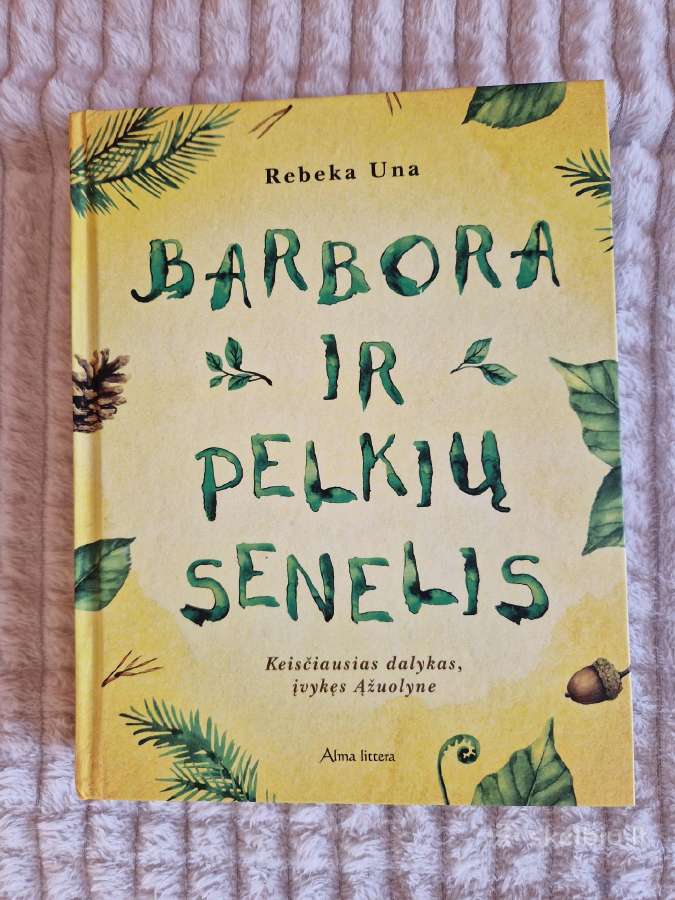 Vaikiška Knyga "Barbora Ir Pelkių Senelis" - Skelbiu.lt