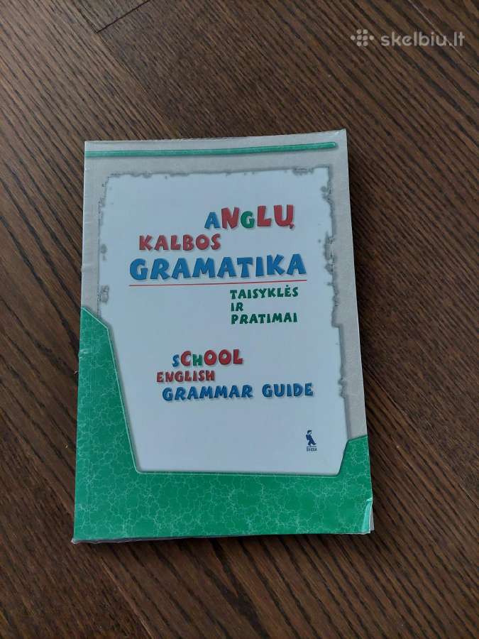 Anglų kalbos gramatika. Taisyklės ir pratimai