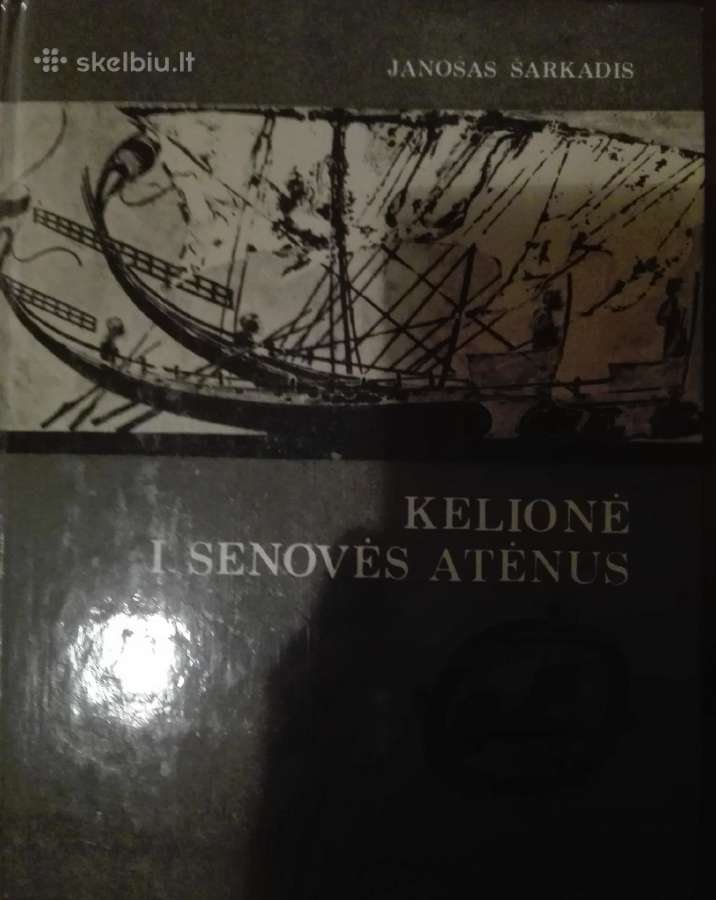 145. Kelionė Į Senovės Atėnus Šarkadis J.