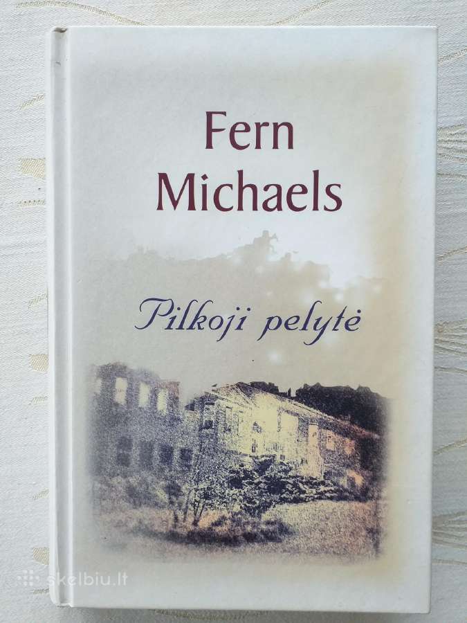 Fern Michaels. Pilkoji pelytė